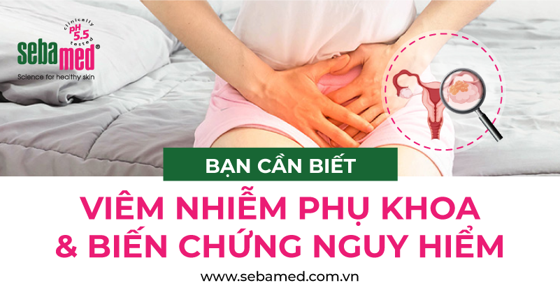 viem nhiem phu khoa va bien chung nguy hiem 1 - 9 - Sebamed